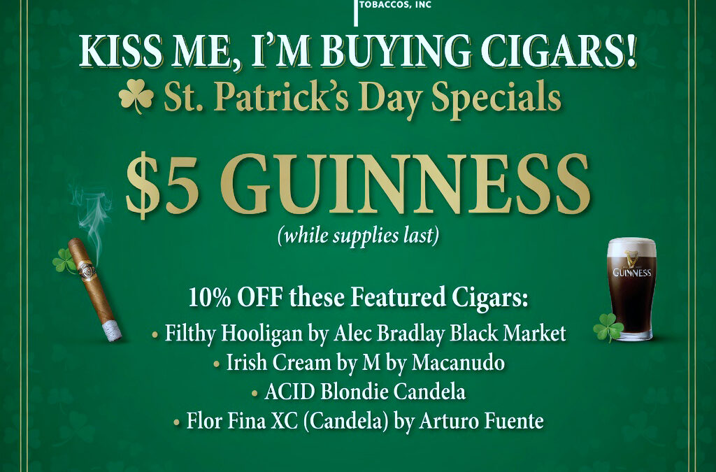 St. Patrick’s Day Specials at Casa Petrides | $5 Guinness & 10% Off Featured Cigars